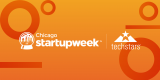 Chicago Startup Week – An open invitation to engage in and experience Chicago’s entrepreneurial community – this March 15-19.